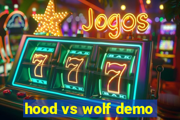 hood vs wolf demo