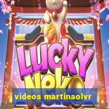 videos martinaolvr