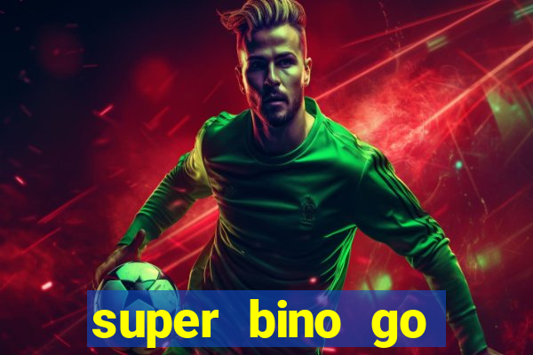 super bino go dinheiro infinito 2024