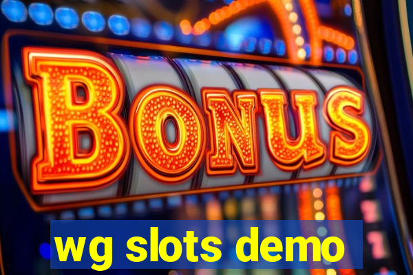 wg slots demo