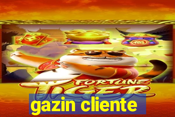 gazin cliente