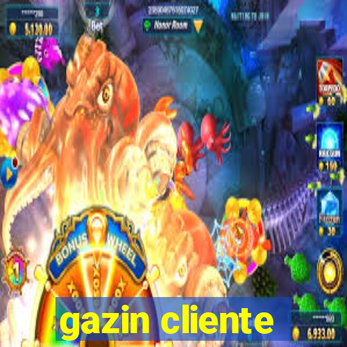 gazin cliente