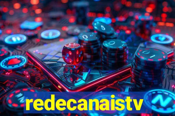 redecanaistv