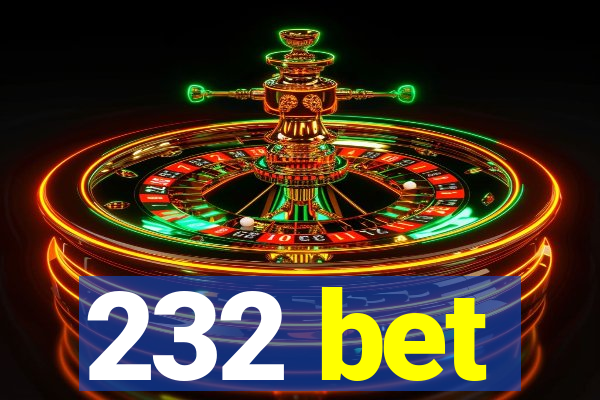 232 bet