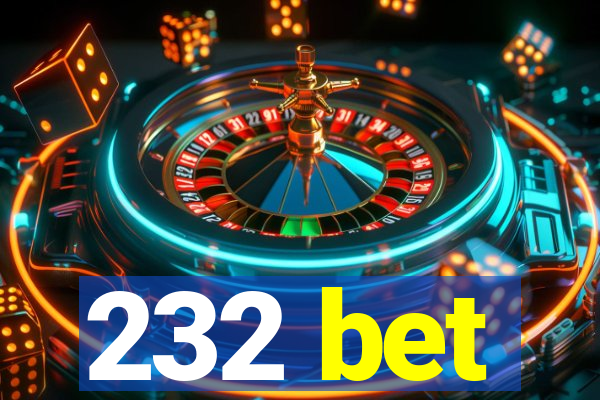 232 bet