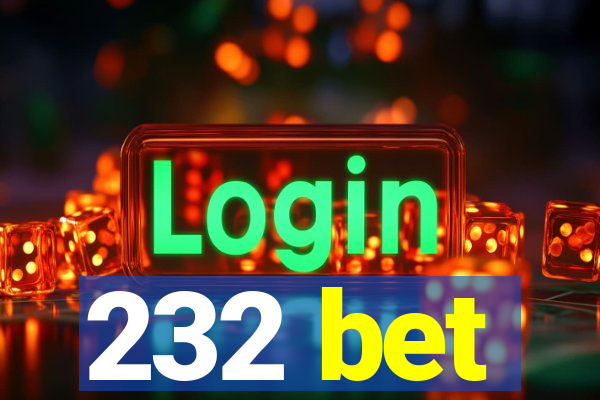 232 bet