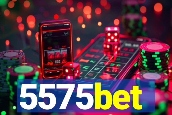 5575bet