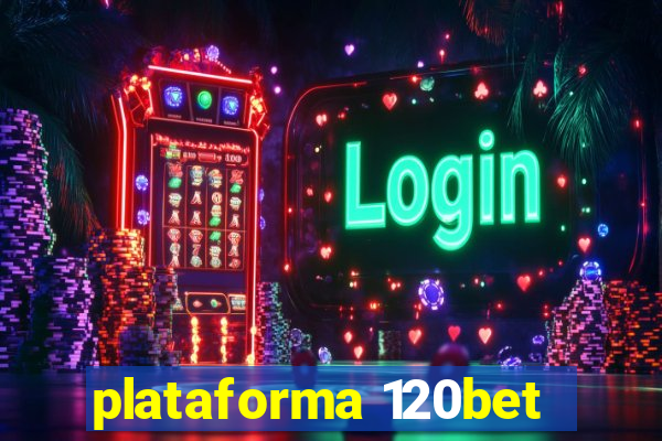 plataforma 120bet