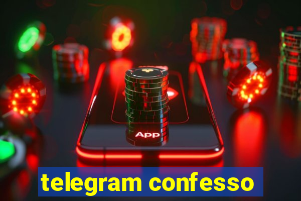 telegram confesso