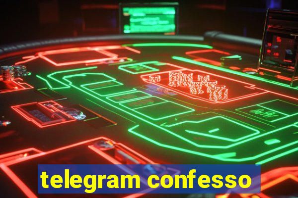 telegram confesso