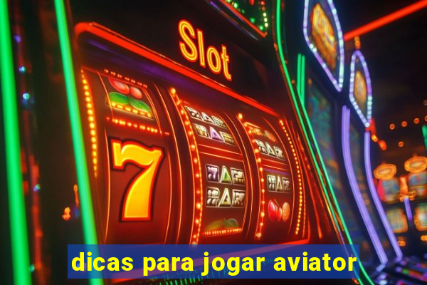 dicas para jogar aviator