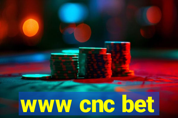 www cnc bet