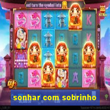 sonhar com sobrinho