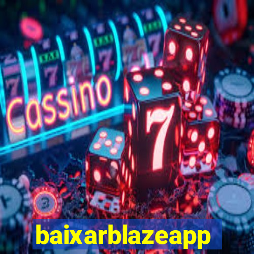 baixarblazeapp