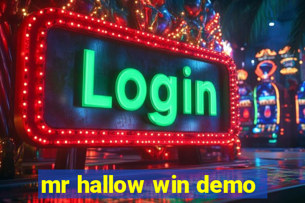 mr hallow win demo