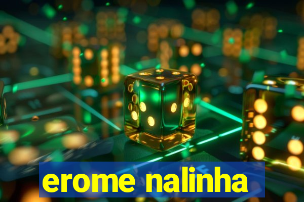 erome nalinha