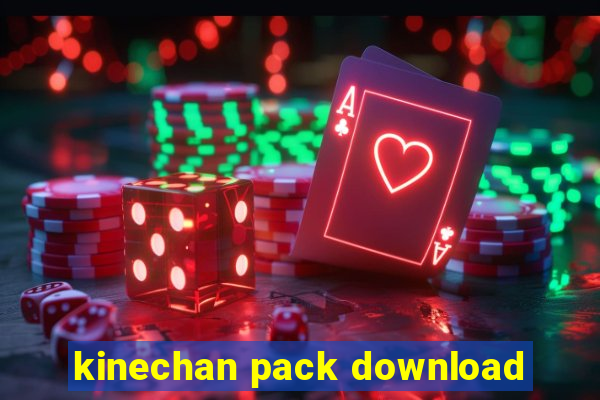 kinechan pack download