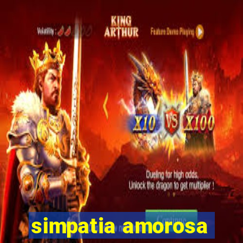 simpatia amorosa