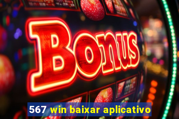 567 win baixar aplicativo