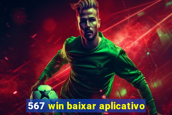 567 win baixar aplicativo