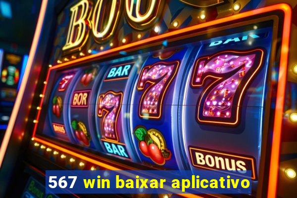 567 win baixar aplicativo