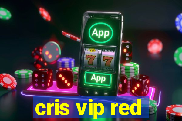 cris vip red