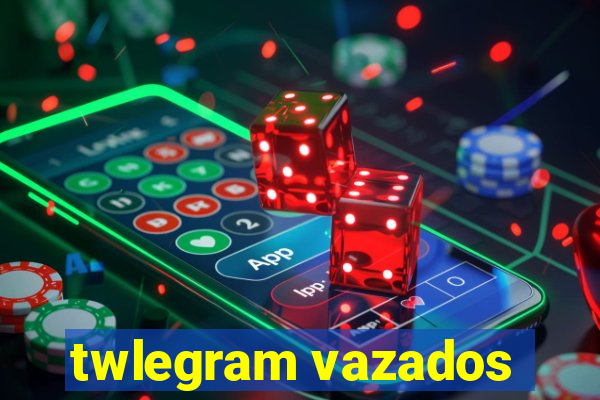 twlegram vazados