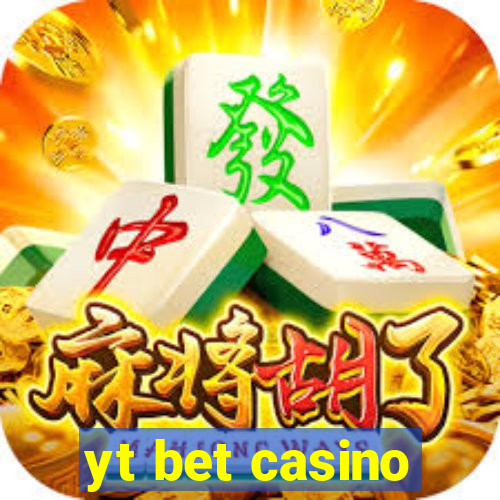 yt bet casino