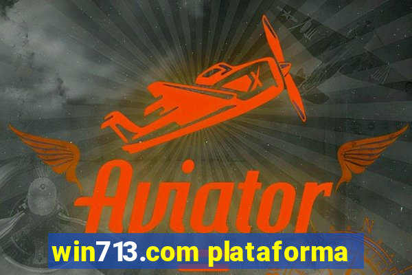 win713.com plataforma