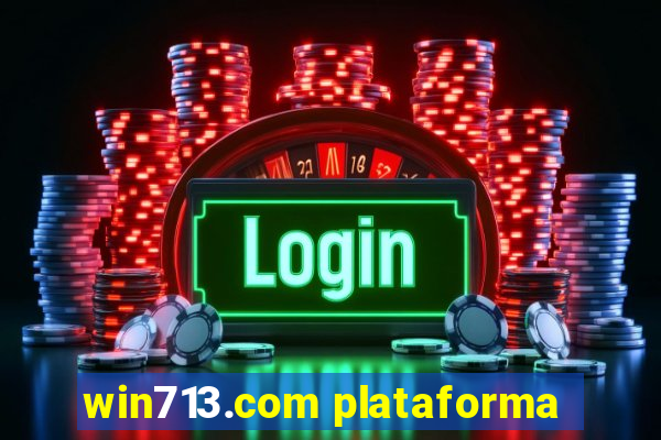 win713.com plataforma