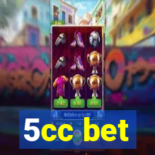 5cc bet