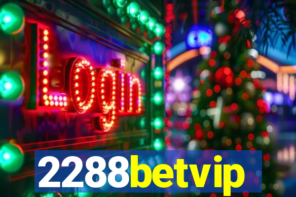 2288betvip