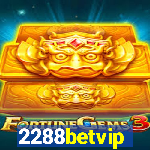 2288betvip