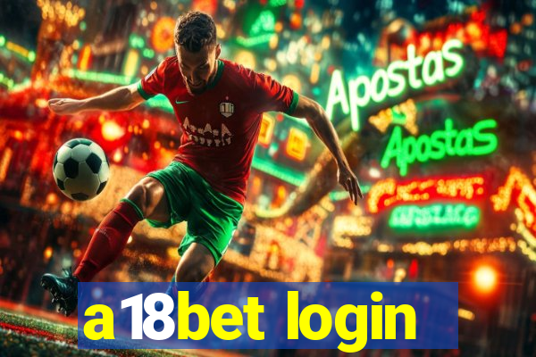 a18bet login