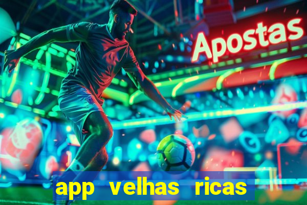 app velhas ricas do pix