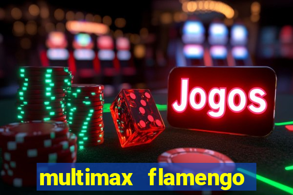 multimax flamengo ao vivo