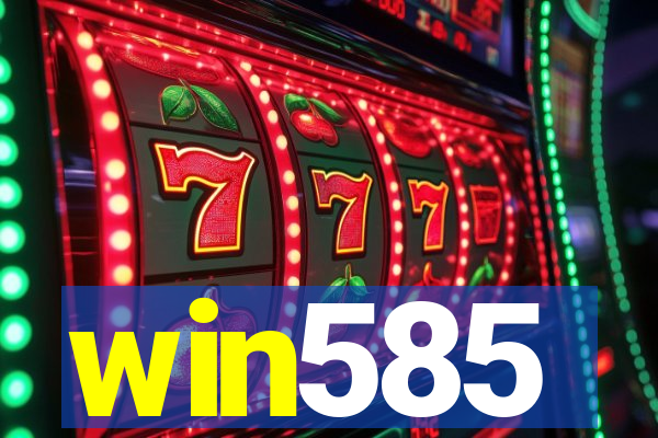 win585