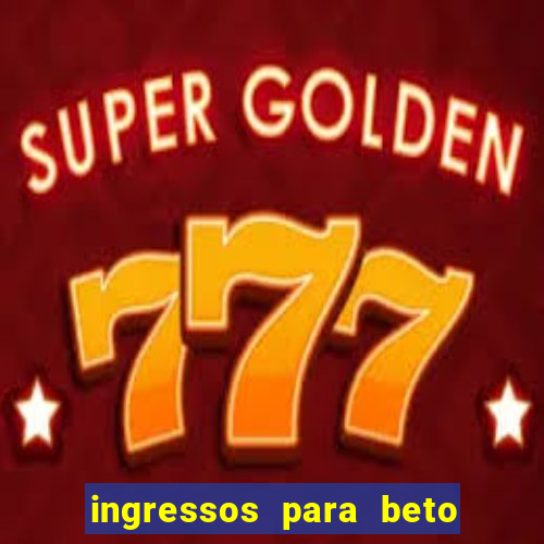 ingressos para beto carrero world