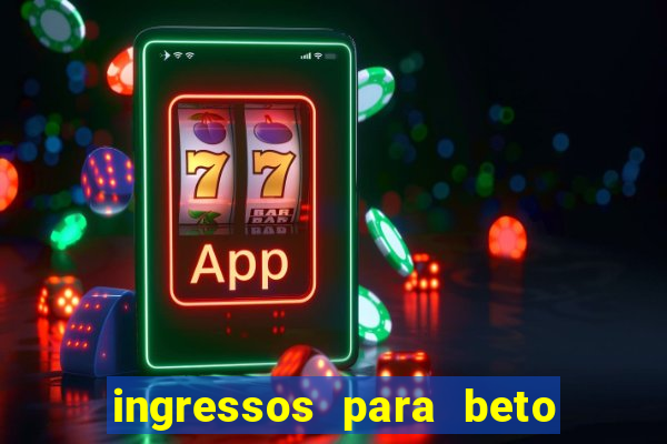 ingressos para beto carrero world