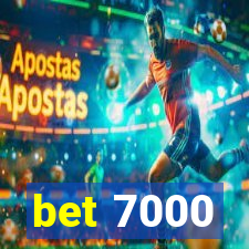 bet 7000