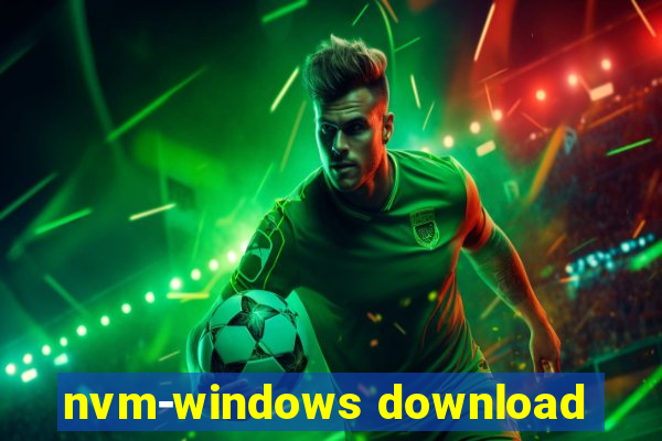 nvm-windows download