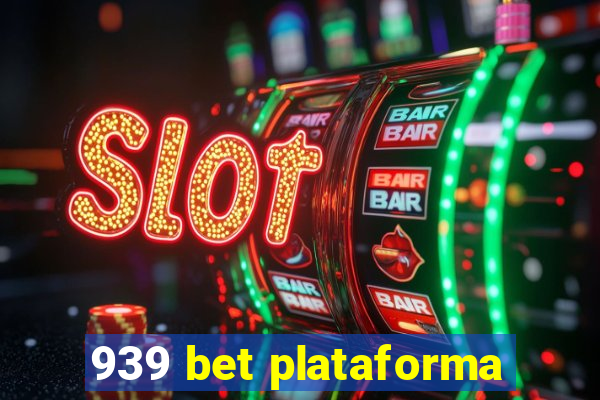 939 bet plataforma