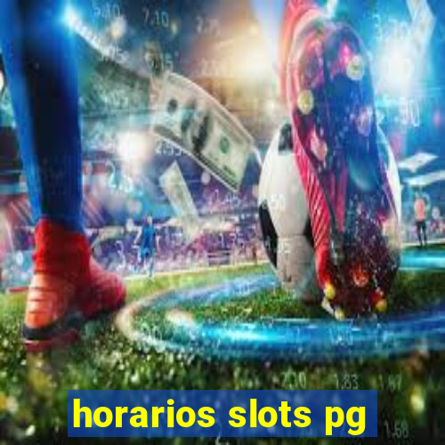 horarios slots pg