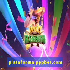 plataforma pppbet.com