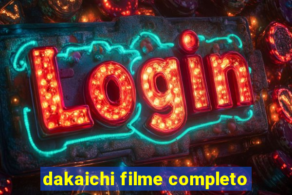 dakaichi filme completo