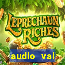 audio vai corinthians whatsapp