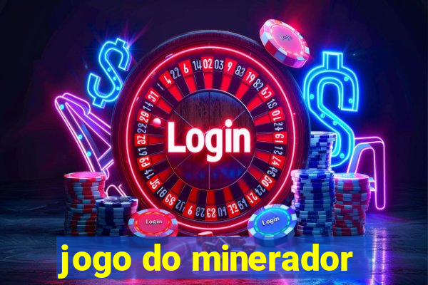 jogo do minerador