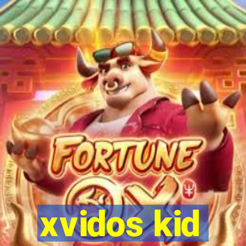 xvidos kid