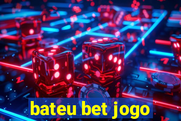 bateu bet jogo