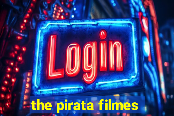 the pirata filmes